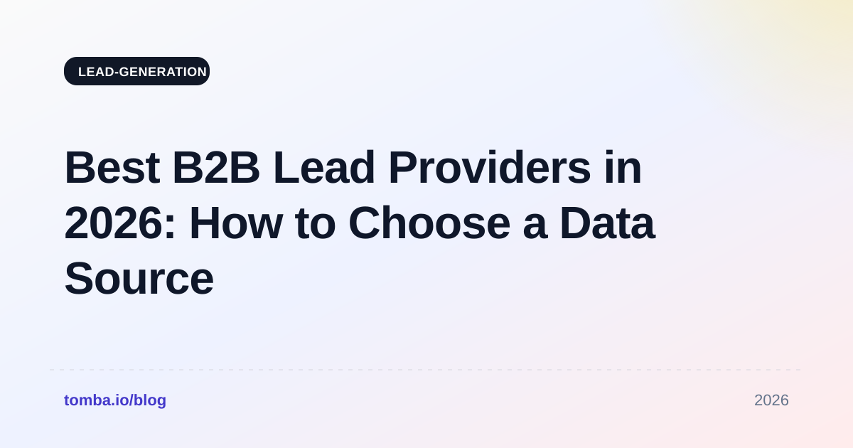 Best B2B Lead Providers in 2026: How to Choose a Data Source