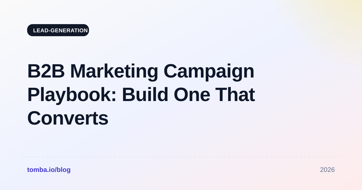 B2B Marketing Campaign Playbook: Build One That Converts in 2026