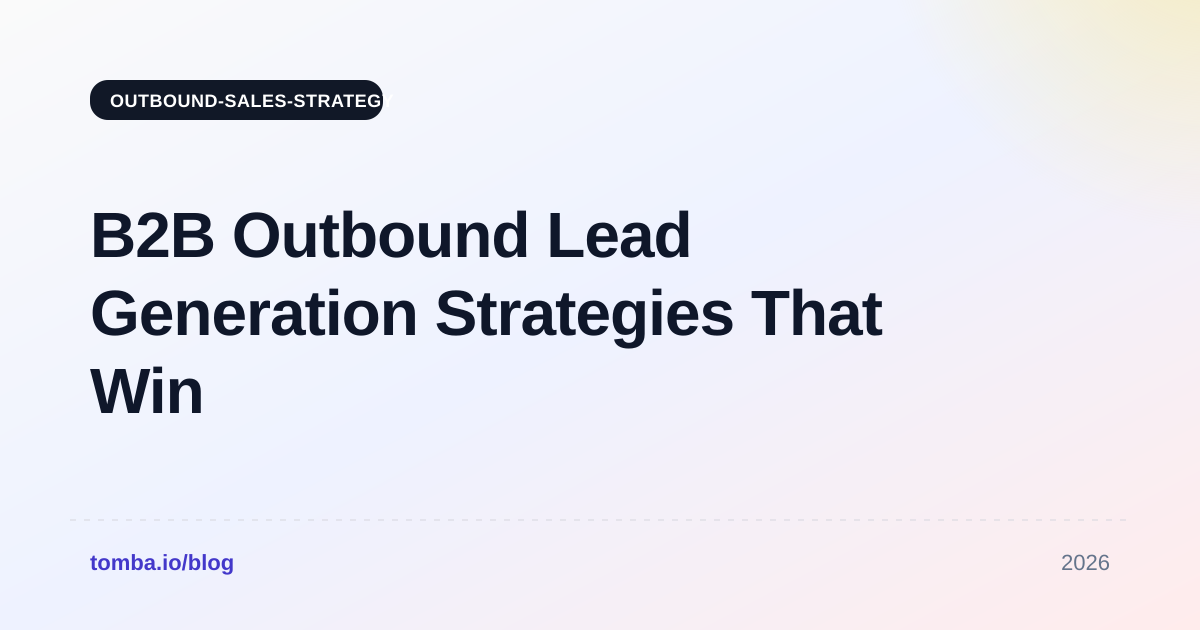 B2B Outbound Lead Generation Strategies That Win in 2026