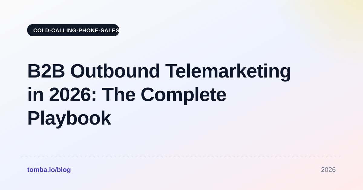 B2B Outbound Telemarketing in 2026: The Complete Playbook