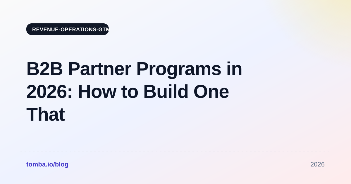 B2B Partner Programs in 2026: How to Build One That Scales