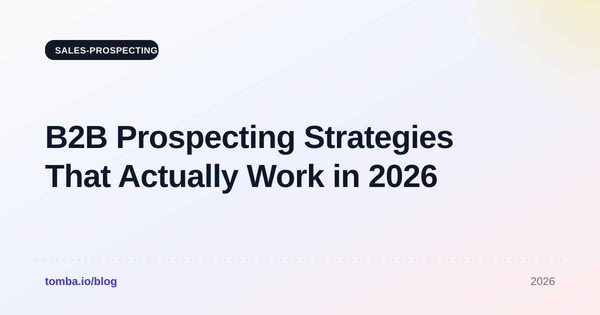B2B Prospecting Strategies That Actually Work in 2026