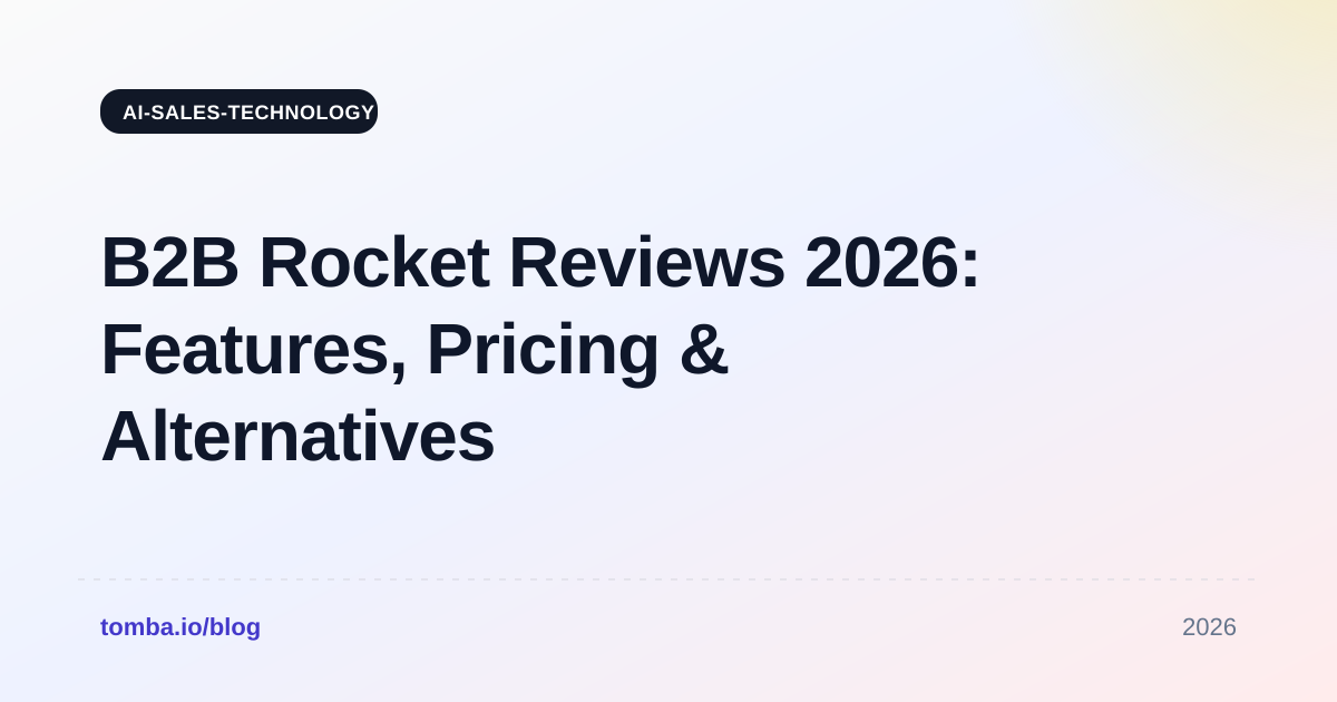B2B Rocket Reviews 2026: Features, Pricing & Alternatives