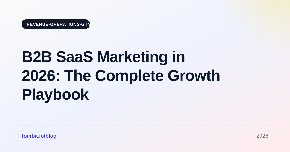 B2B SaaS Marketing in 2026: The Complete Growth Playbook
