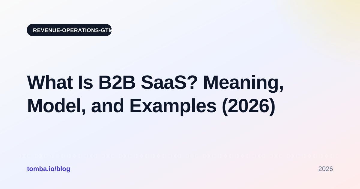 What Is B2B SaaS? Meaning, Model, and Examples (2026)