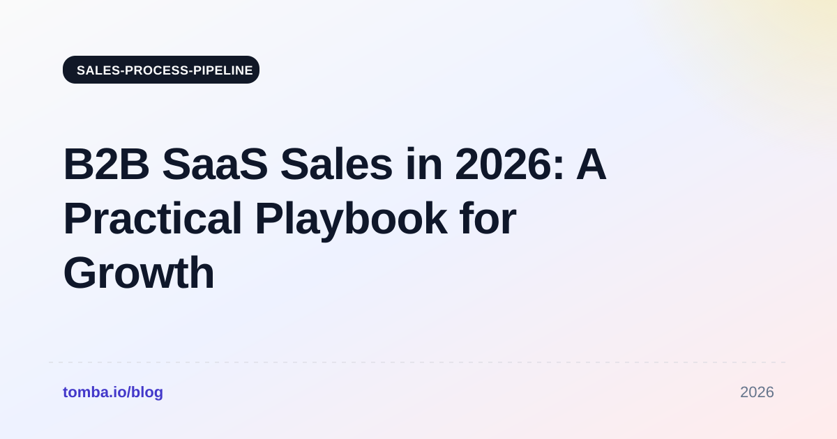 B2B SaaS Sales in 2026: A Practical Playbook for Growth