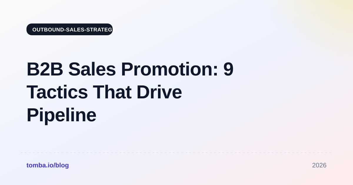 B2B Sales Promotion: 9 Tactics That Drive Pipeline in 2026