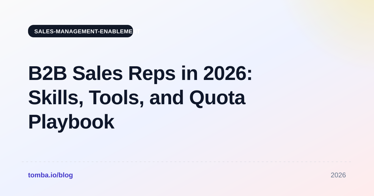 B2B Sales Reps in 2026: Skills, Tools, and Quota Playbook