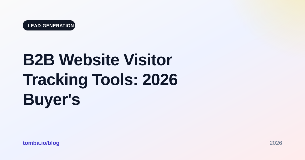 B2B Website Visitor Tracking Tools: 2026 Buyer's Guide