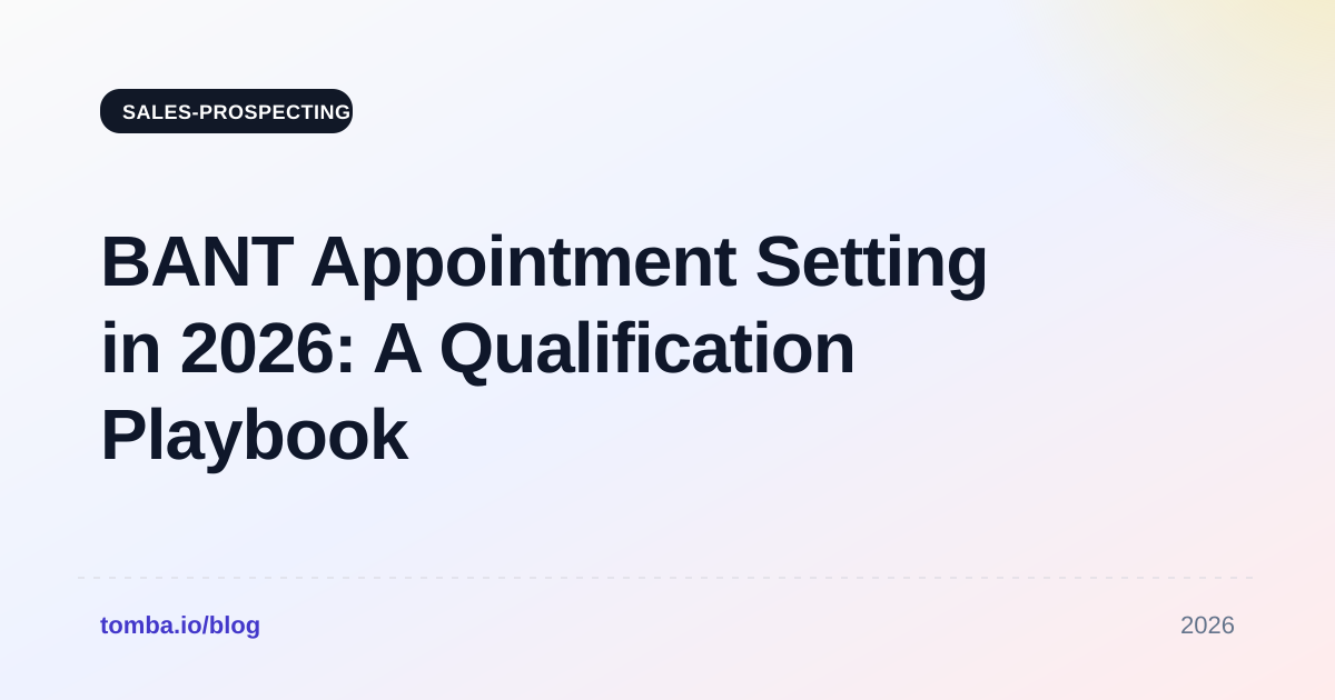 BANT Appointment Setting in 2026: A Qualification Playbook