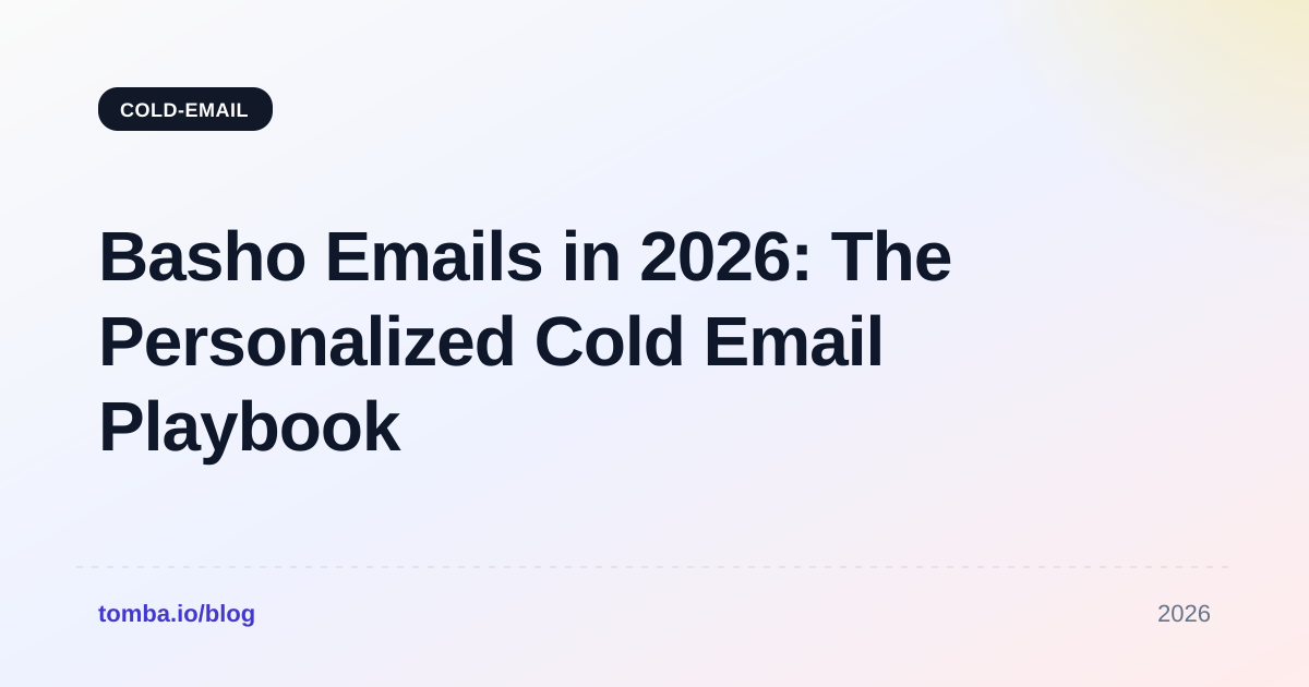Basho Emails in 2026: The Personalized Cold Email Playbook