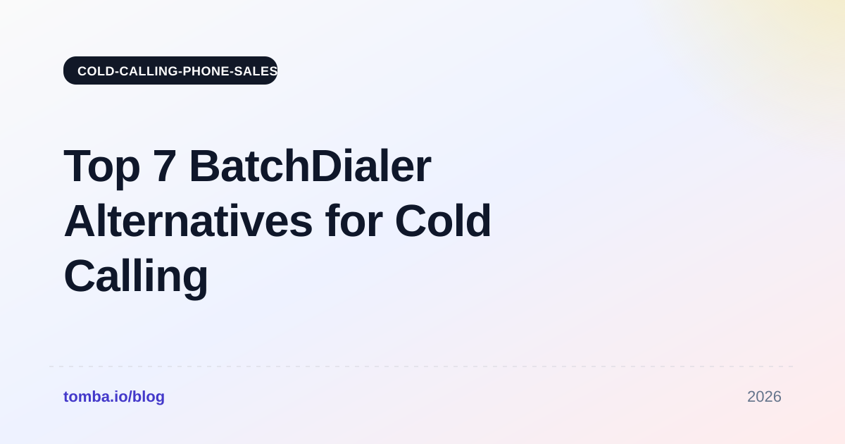 Top 7 BatchDialer Alternatives for Cold Calling Teams (2026)