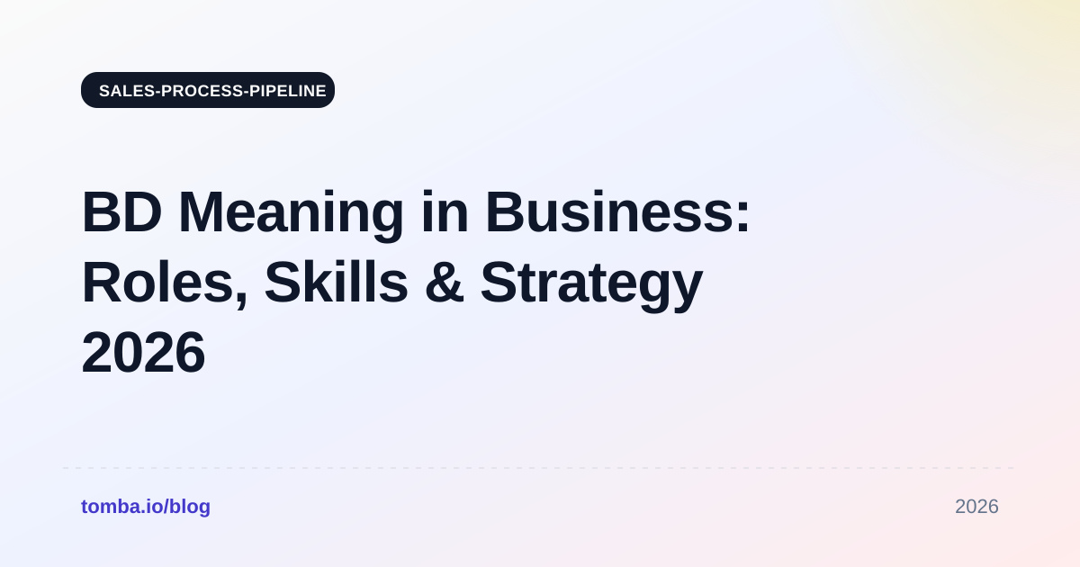 BD Meaning in Business: Roles, Skills & Strategy 2026