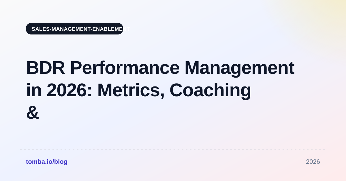 BDR Performance Management in 2026: Metrics, Coaching & Tools