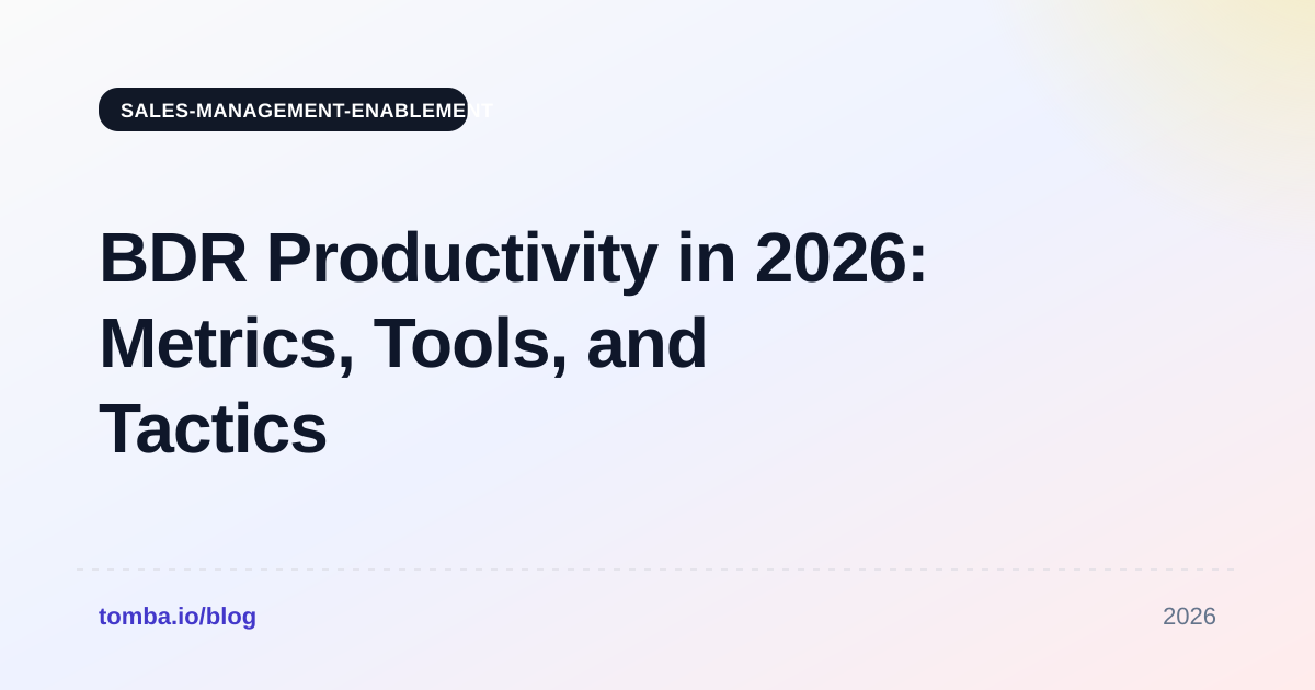BDR Productivity in 2026: Metrics, Tools, and Tactics