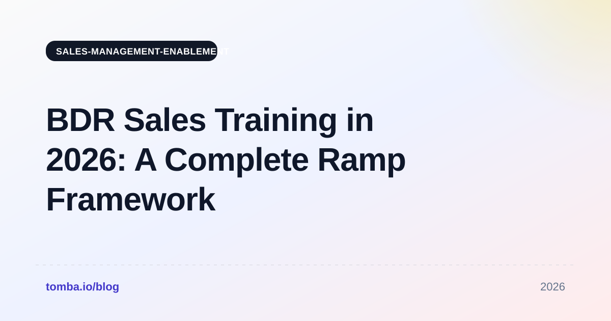 BDR Sales Training in 2026: A Complete Ramp Framework