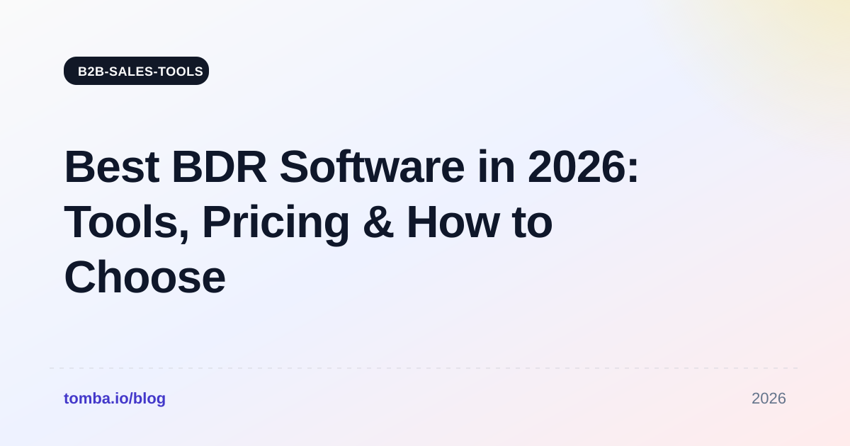 Best BDR Software in 2026: Tools, Pricing & How to Choose