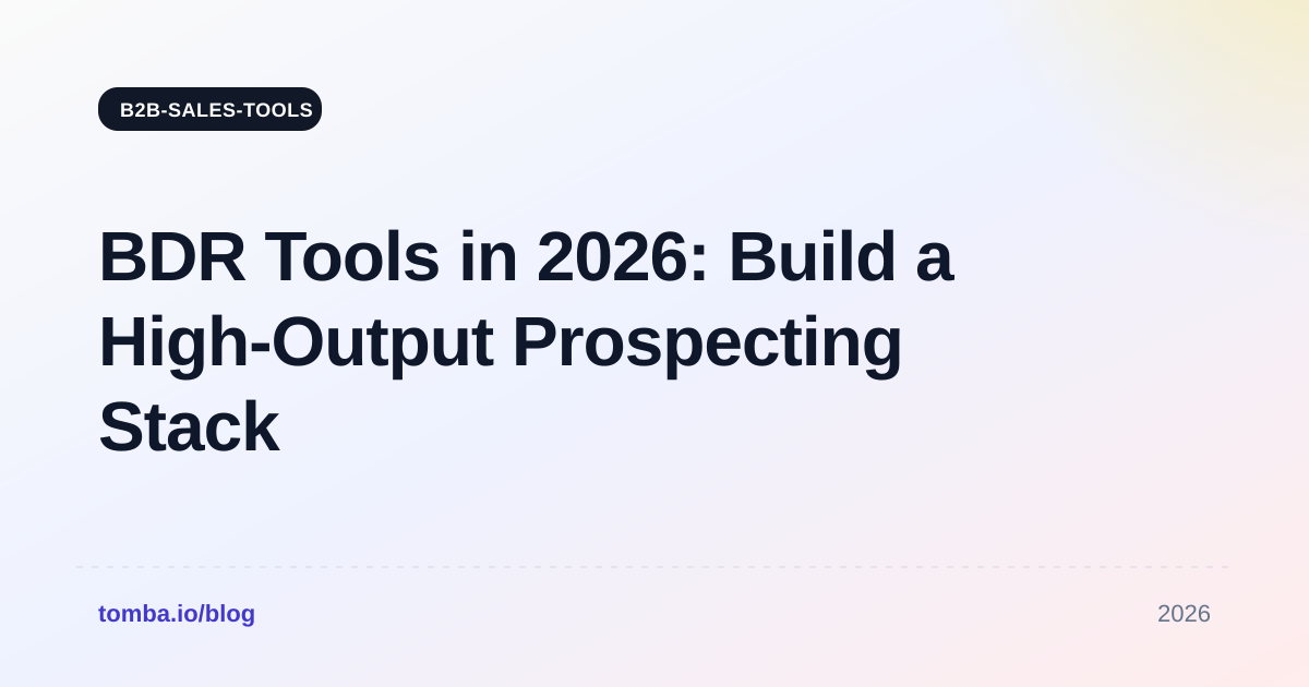 BDR Tools in 2026: Build a High-Output Prospecting Stack