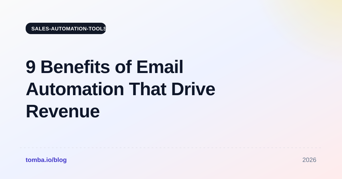 9 Benefits of Email Automation That Drive Revenue in 2026
