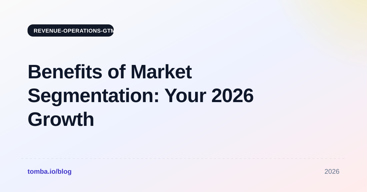 Benefits of Market Segmentation: Your 2026 Growth Guide