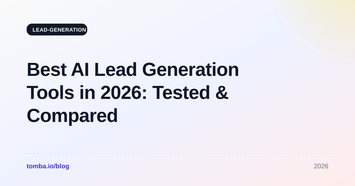 Best AI Lead Generation Tools in 2026: Tested & Compared