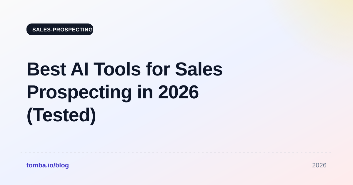 Best AI Tools for Sales Prospecting in 2026 (Tested)