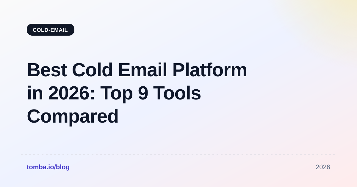 Best Cold Email Platform in 2026: Top 9 Tools Compared