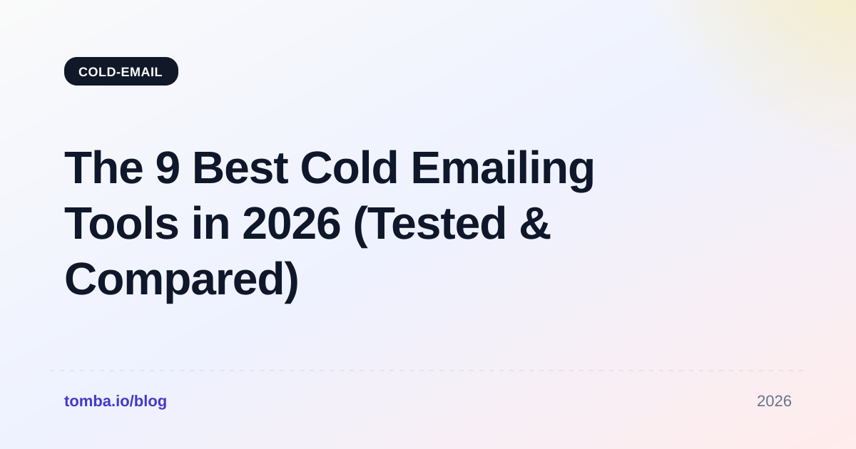 The 9 Best Cold Emailing Tools in 2026 (Tested & Compared)