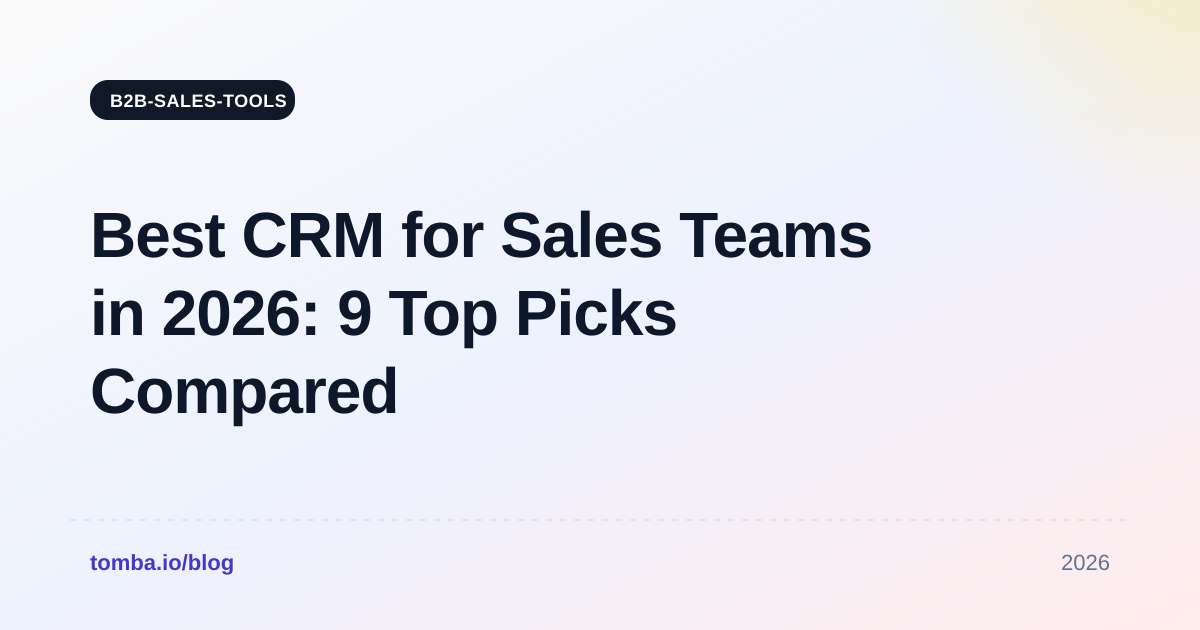 Best CRM for Sales Teams in 2026: 9 Top Picks Compared