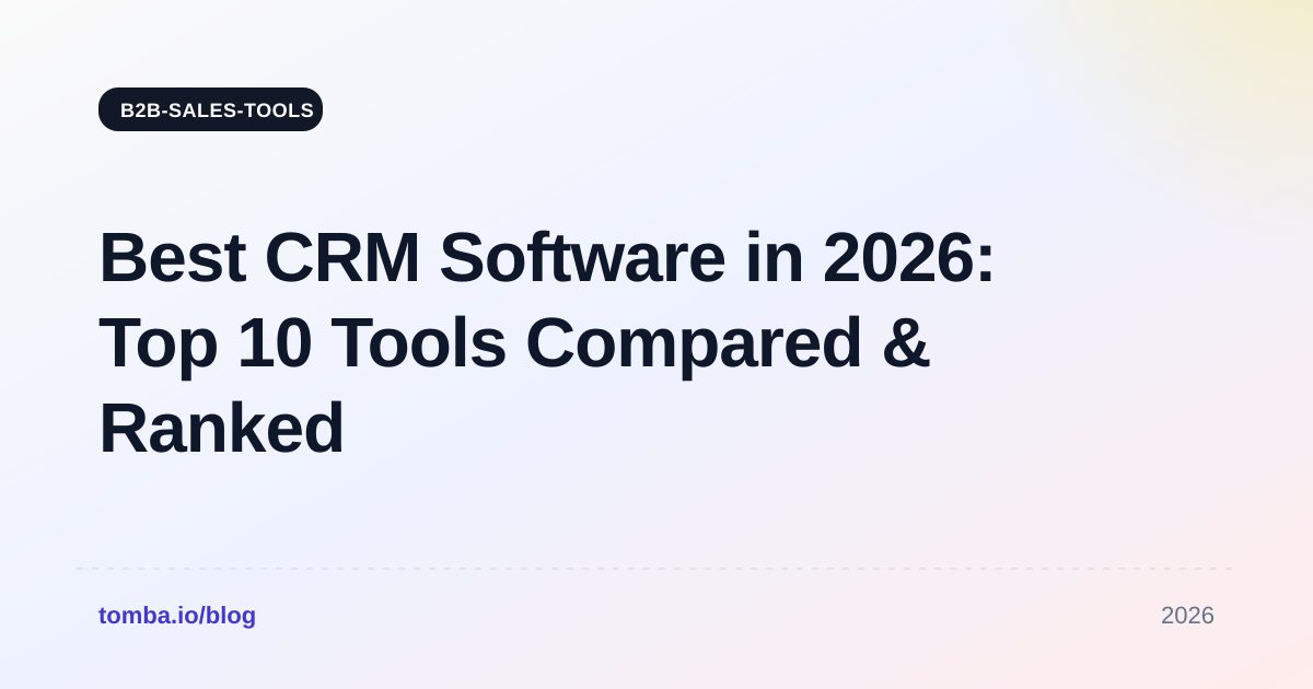 Best CRM Software in 2026: Top 10 Tools Compared & Ranked