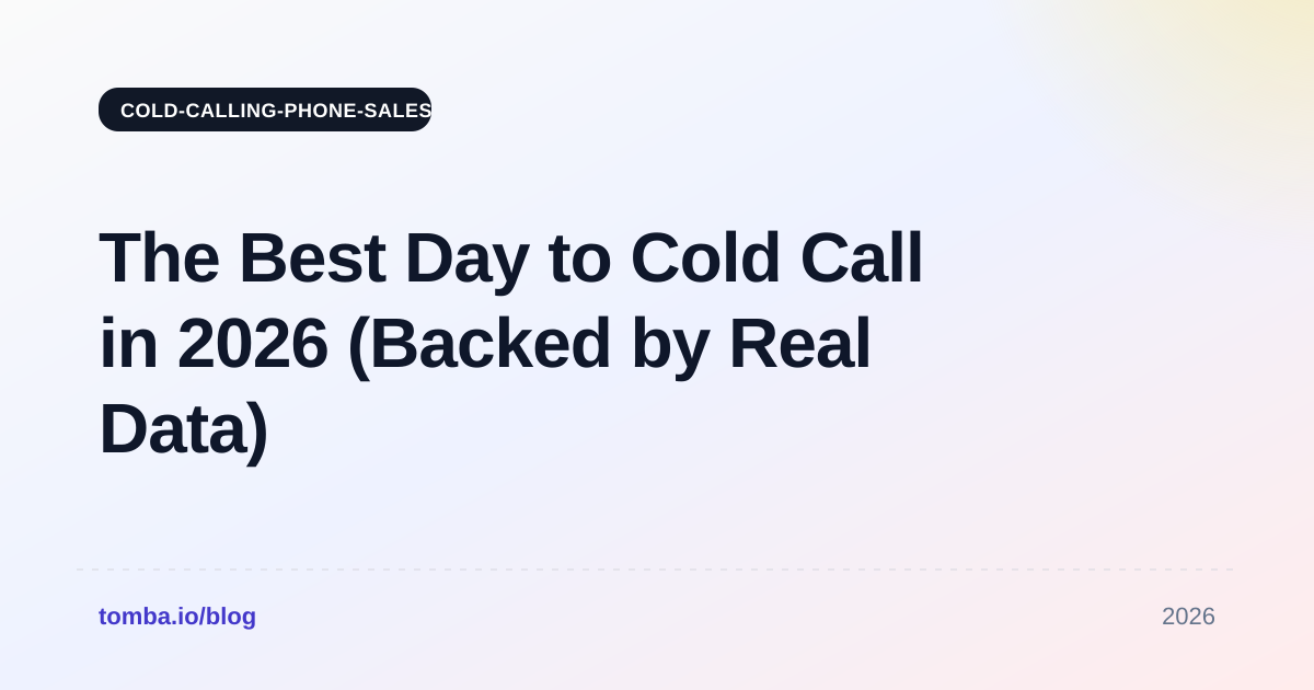 The Best Day to Cold Call in 2026 (Backed by Real Data)