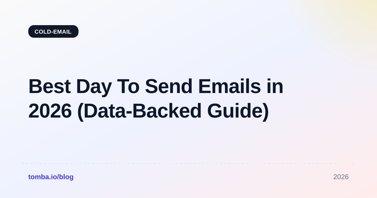 Best Day To Send Emails in 2026 (Data-Backed Guide)