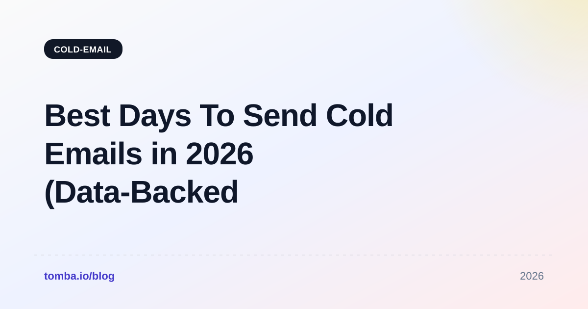 Best Days To Send Cold Emails in 2026 (Data-Backed Guide)