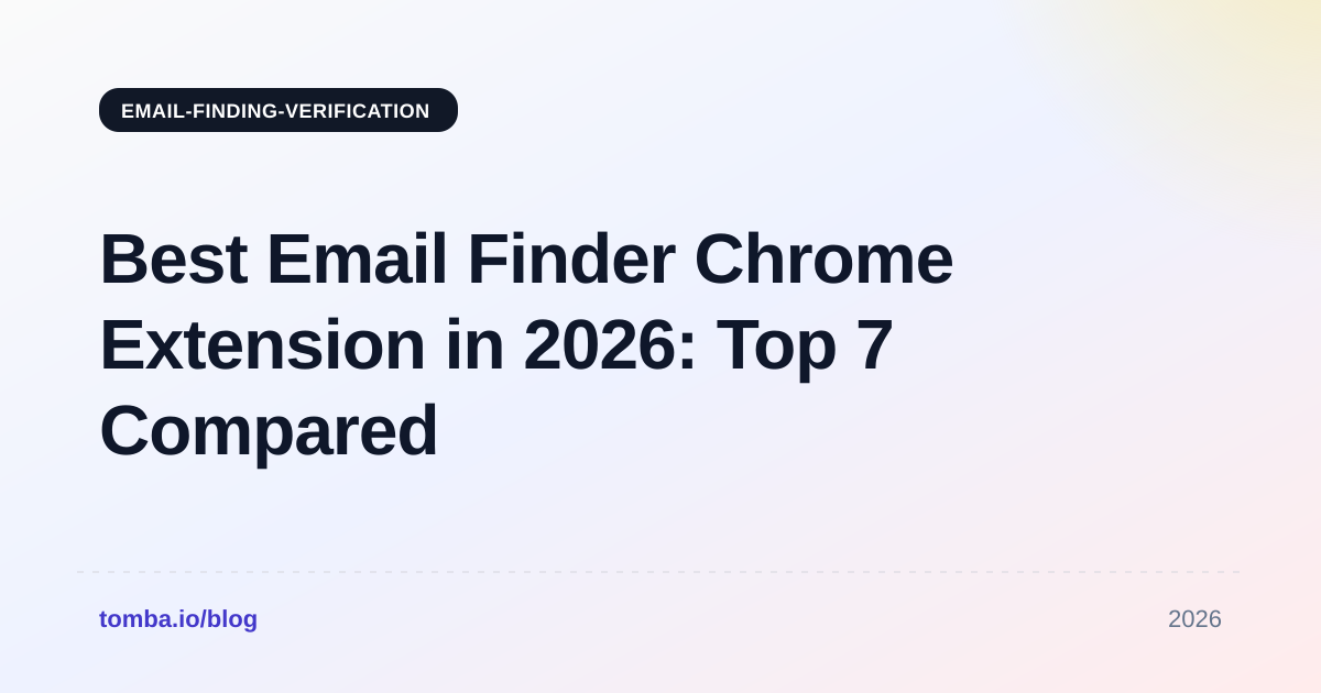 Best Email Finder Chrome Extension in 2026: Top 7 Compared