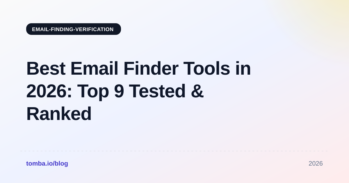 Best Email Finder Tools in 2026: Top 9 Tested & Ranked