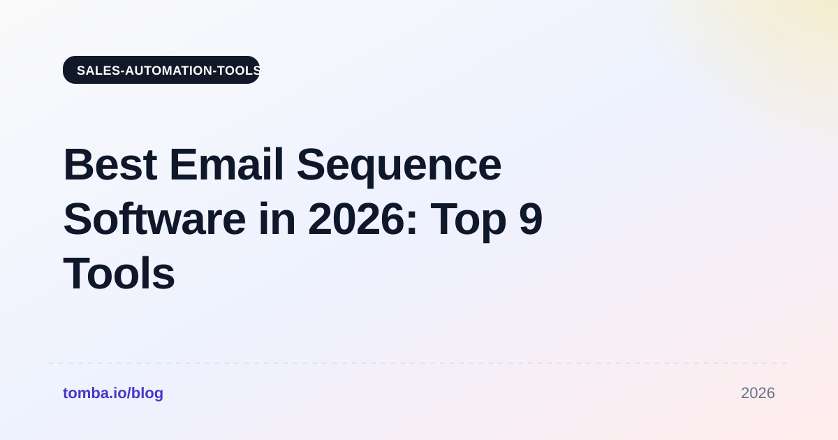 Best Email Sequence Software in 2026: Top 9 Tools Compared