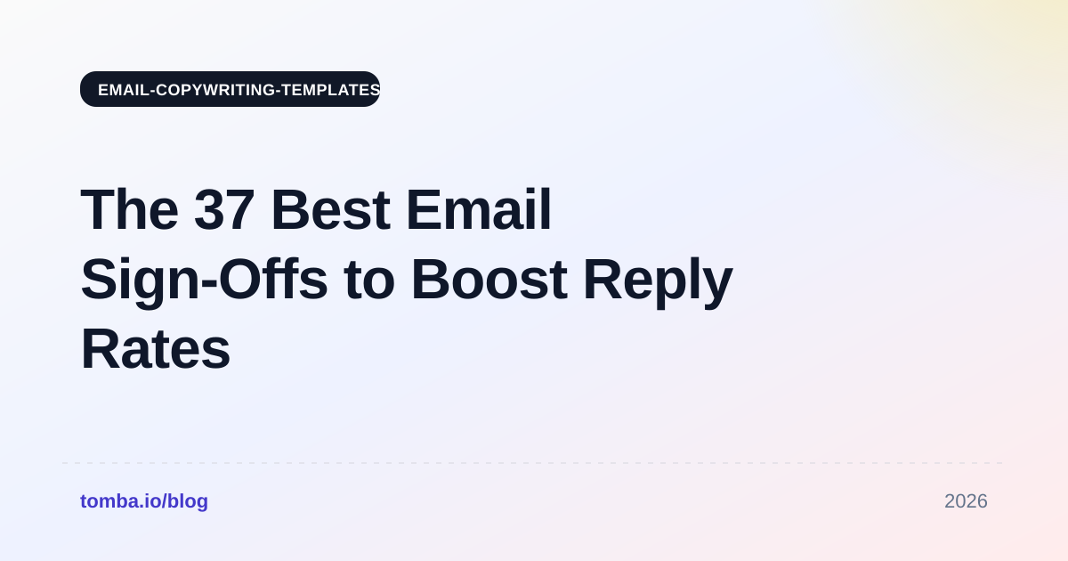 The 37 Best Email Sign-Offs to Boost Reply Rates in 2026
