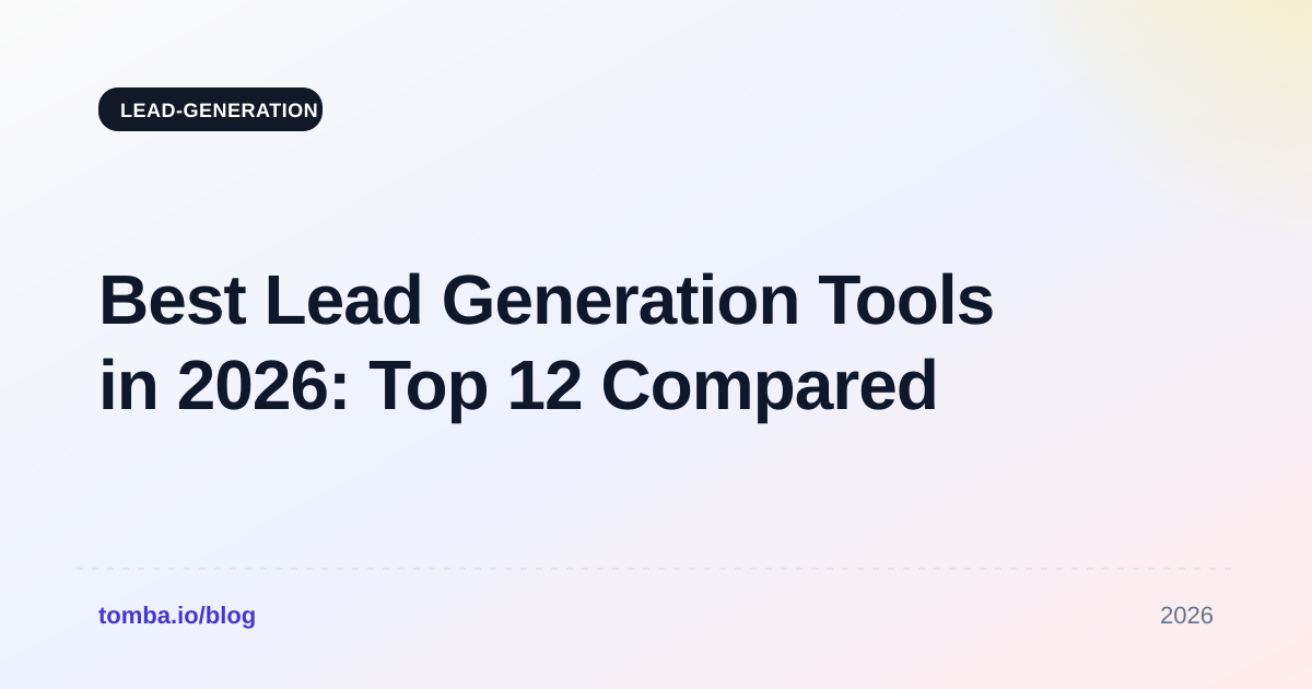 Best Lead Generation Tools in 2026: Top 12 Compared