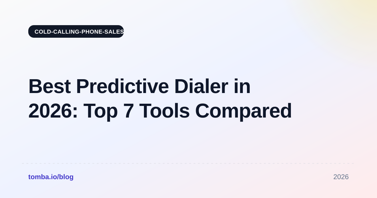 Best Predictive Dialer in 2026: Top 7 Tools Compared