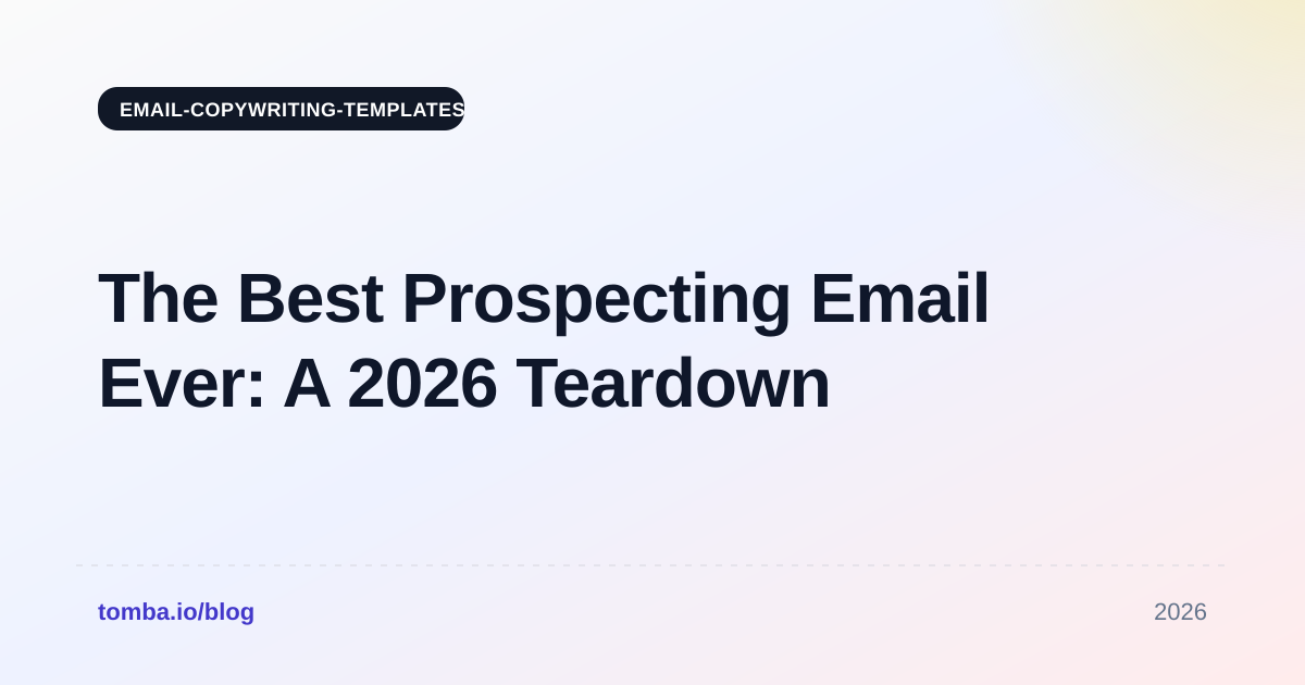 The Best Prospecting Email Ever: A 2026 Teardown