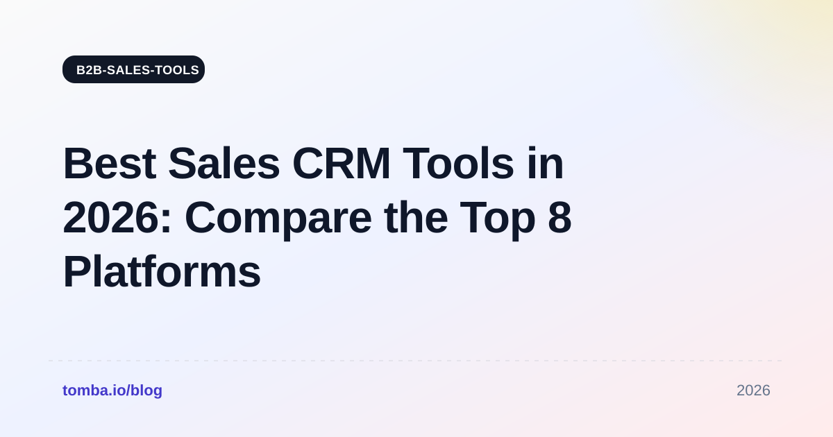 Best Sales CRM Tools in 2026: Compare the Top 8 Platforms