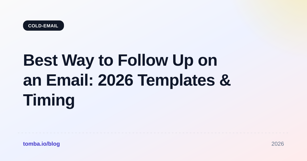Best Way to Follow Up on an Email: 2026 Templates & Timing