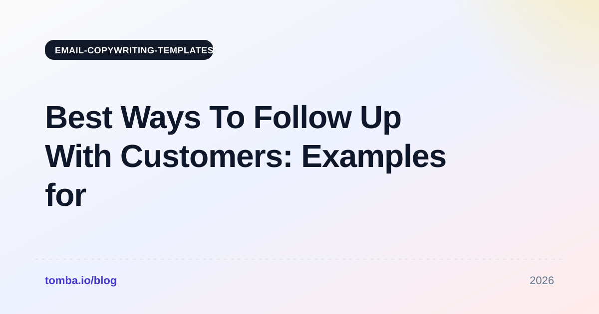 Best Ways To Follow Up With Customers: Examples for 2026