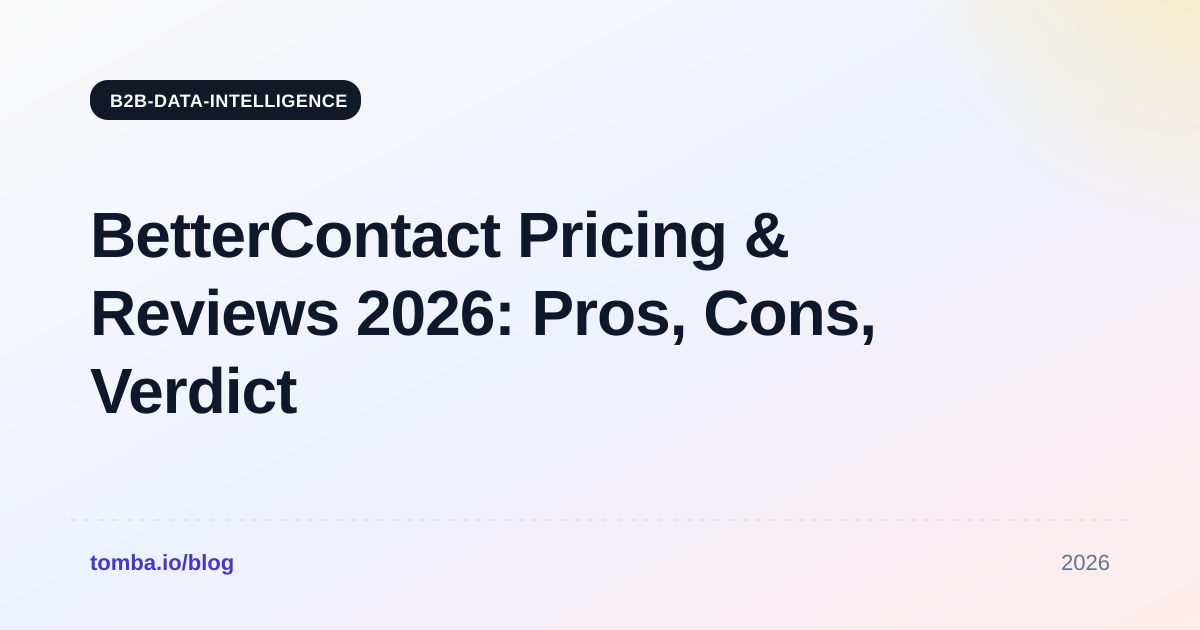 BetterContact Pricing & Reviews 2026: Pros, Cons, Verdict