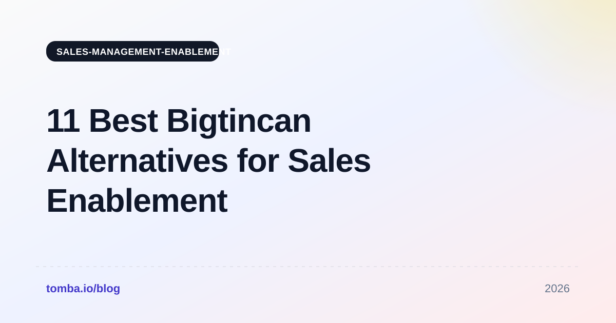11 Best Bigtincan Alternatives for Sales Enablement in 2026