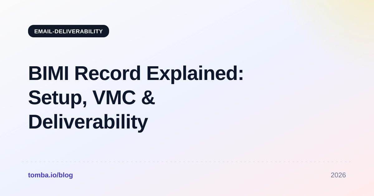 BIMI Record Explained: Setup, VMC & Deliverability in 2026