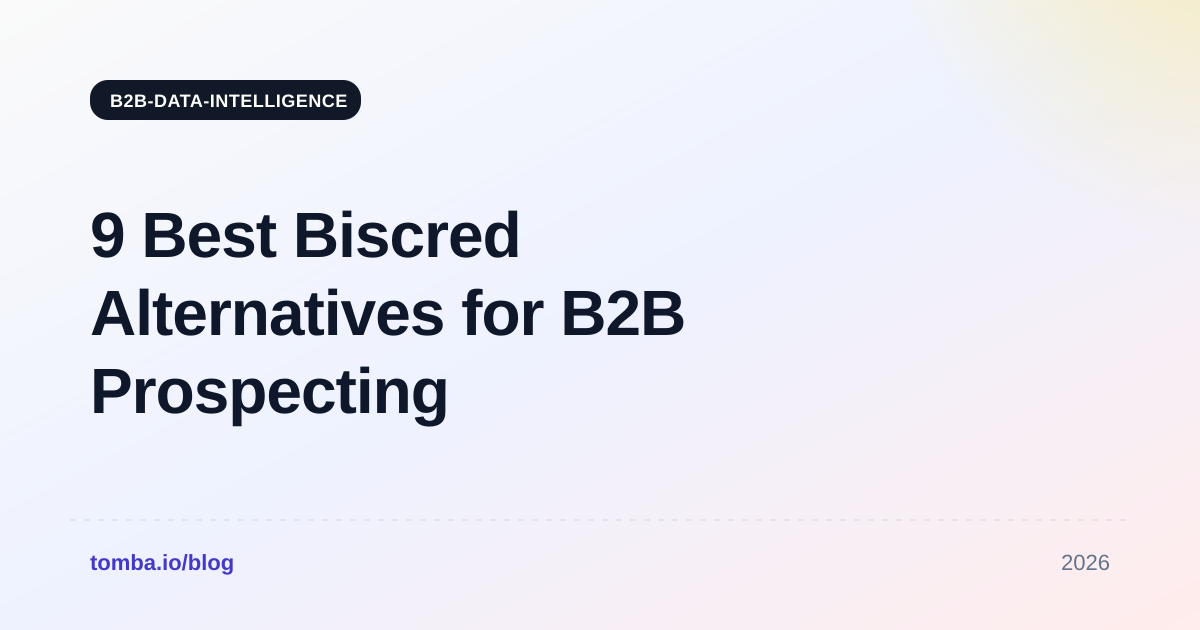 9 Best Biscred Alternatives for B2B Prospecting in 2026