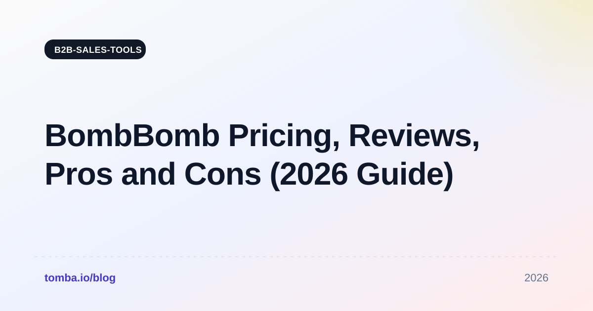 BombBomb Pricing, Reviews, Pros and Cons (2026 Guide)