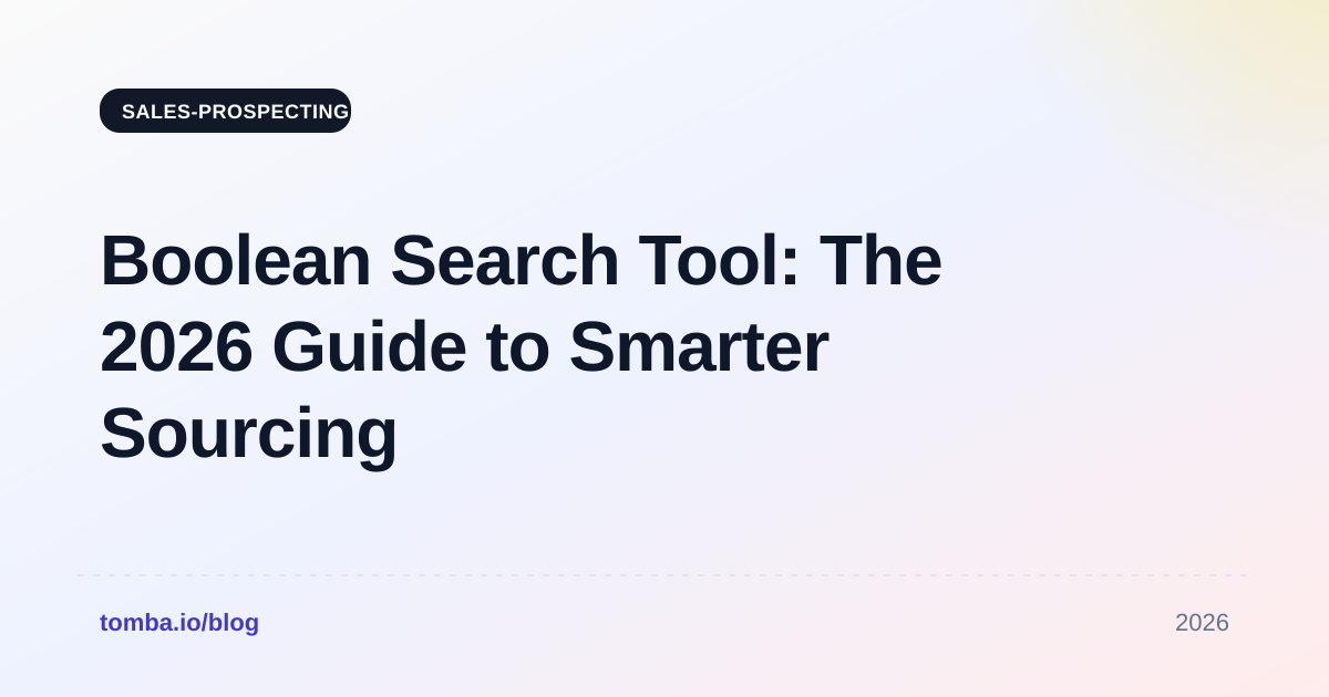 Boolean Search Tool: The 2026 Guide to Smarter Sourcing