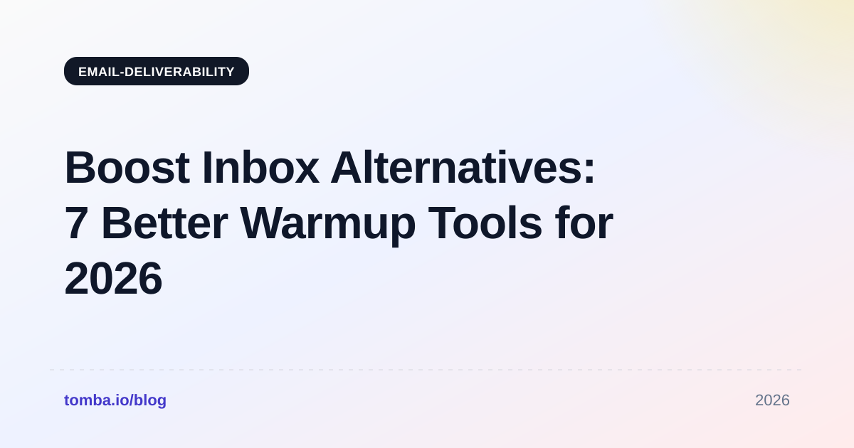Boost Inbox Alternatives: 7 Better Warmup Tools for 2026